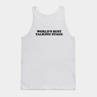 World's Best Talking Stage Shirt y2k Tank Top